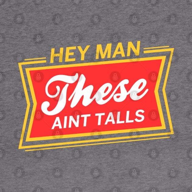 These Aint Talls by mondoman